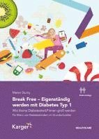 bokomslag Break Free - Eigenständig werden mit Diabetes Typ 1