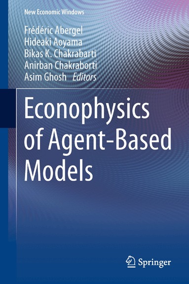 Frédéric Abergel, Hideaki Aoyama, Bikas K. Chakrabarti, Anirban Chakraborti, Asim Ghosh - Econophysics of Agent-Based Models, Inbunden