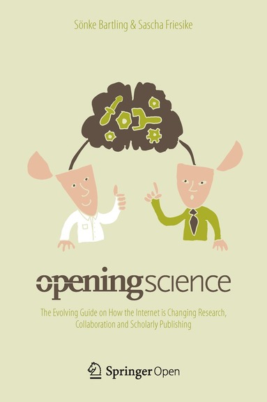 Sönke Bartling, Sascha Friesike - Opening Science, Inbunden