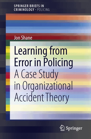 Jon Shane - Learning from Error in Policing, Häftad