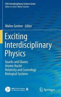 bokomslag Exciting Interdisciplinary Physics