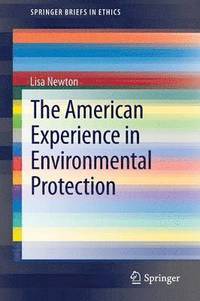 bokomslag The American Experience in Environmental Protection