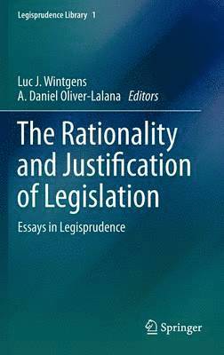 The Rationality and Justification of Legislation 1