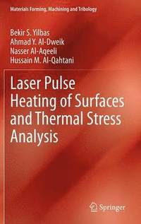 bokomslag Laser Pulse Heating of Surfaces and Thermal Stress Analysis