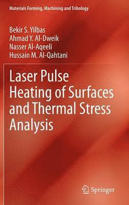 Laser Pulse Heating of Surfaces and Thermal Stress Analysis 1