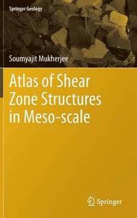 bokomslag Atlas of Shear Zone Structures in Meso-scale