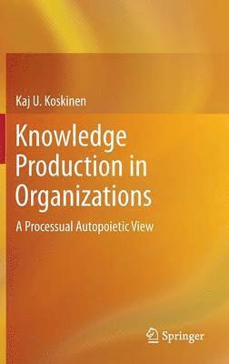 bokomslag Knowledge Production in Organizations