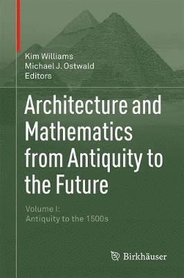 bokomslag Architecture and Mathematics from Antiquity to the Future