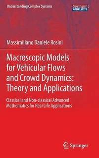 bokomslag Macroscopic Models for Vehicular Flows and Crowd Dynamics: Theory and Applications