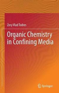 bokomslag Organic Chemistry in Confining Media