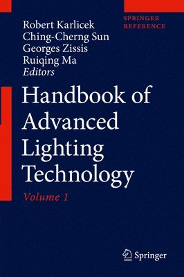 Robert Karlicek, Ching-Cherng Sun, Georges Zissis, Ruiqing Ma - Handbook of Advanced Lighting Technology, Inbunden