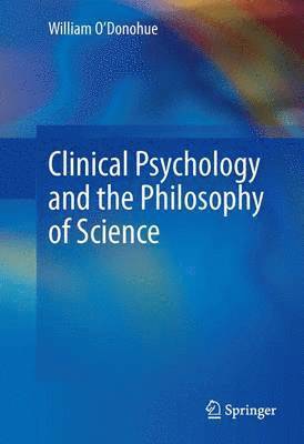 bokomslag Clinical Psychology and the Philosophy of Science