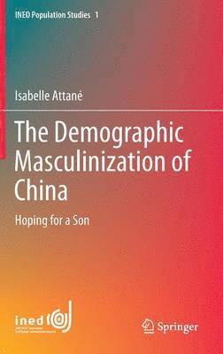 Isabelle Attané - Demographic Masculinization of China, Inbunden