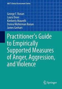 bokomslag Practitioner's Guide to Empirically Supported Measures of Anger, Aggression, and Violence