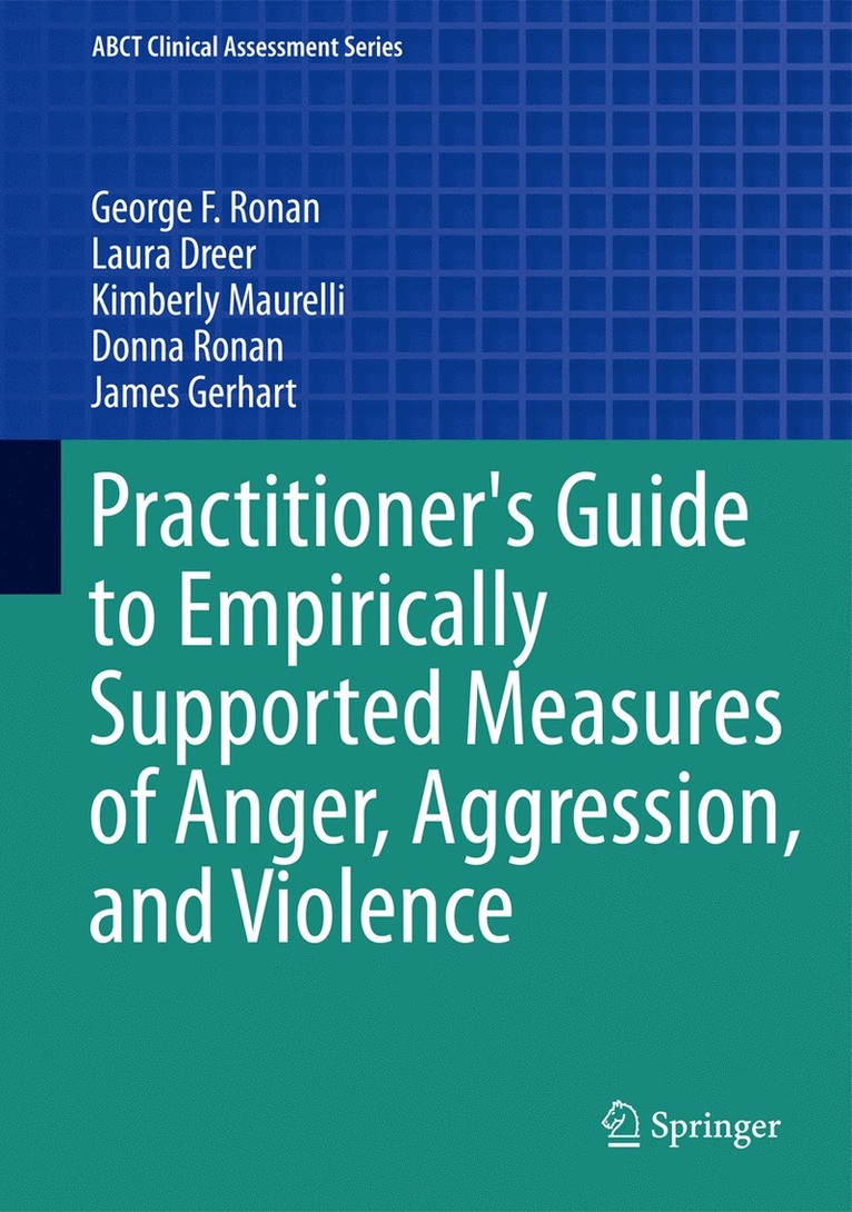 George F Ronan, Laura Dreer, Kimberly Maurelli, Donna Ronan, James Gerhart, George F. Ronan - Practitioner's Guide to Empirically Supported Measures of Anger, Aggression, and Violence, Häftad
