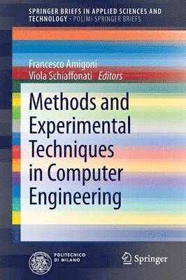 Francesco Amigoni, Viola Schiaffonati - Methods and Experimental Techniques in Computer Engineering, Häftad