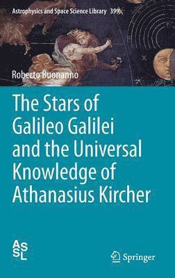 The Stars of Galileo Galilei and the Universal Knowledge of Athanasius Kircher 1