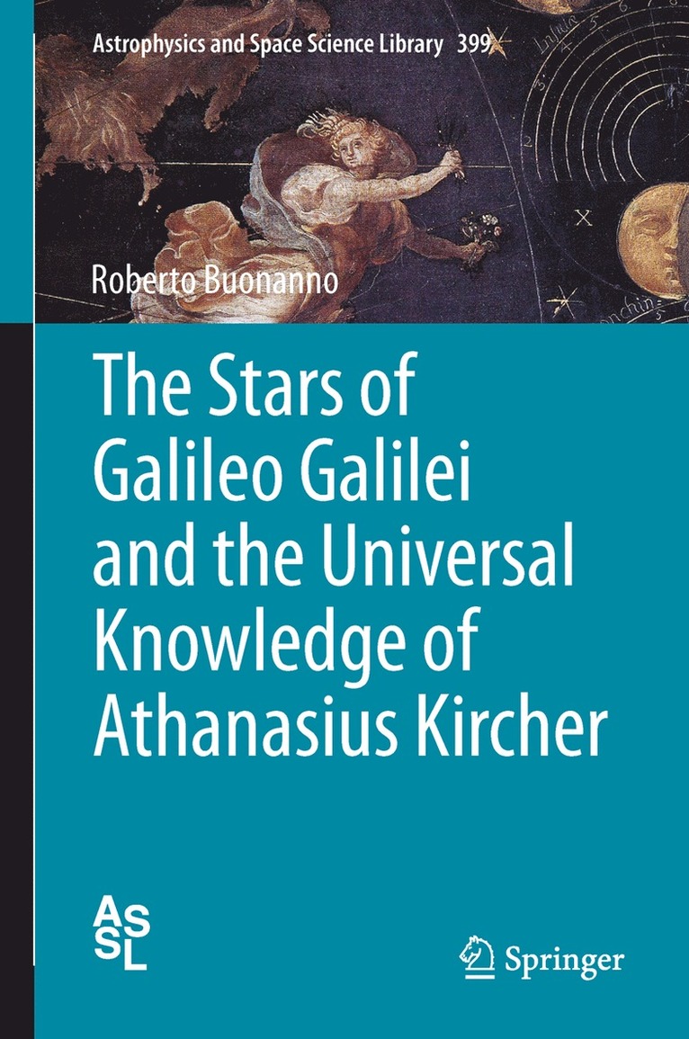 Roberto Buonanno - Stars of Galileo Galilei and the Universal Knowledge of Athanasius Kircher, Inbunden