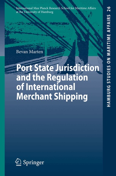 Bevan Marten - Port State Jurisdiction and the Regulation of International Merchant Shipping, Häftad