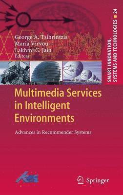 Multimedia Services in Intelligent Environments 1