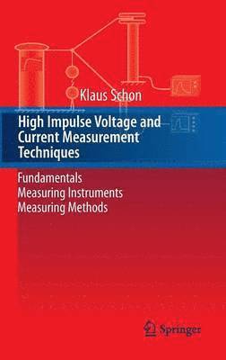 Klaus Schon - High Impulse Voltage and Current Measurement Techniques, Inbunden