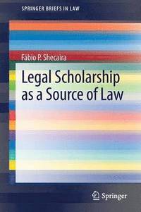 bokomslag Legal Scholarship as a Source of Law