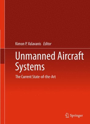 Kimon P. Valavanis - Unmanned Aircraft Systems, Inbunden