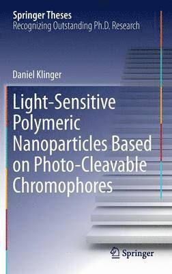 Light-Sensitive Polymeric Nanoparticles Based on Photo-Cleavable Chromophores 1