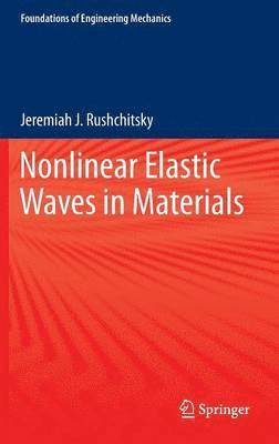 bokomslag Nonlinear Elastic Waves in Materials