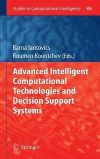 bokomslag Advanced Intelligent Computational Technologies and Decision Support Systems