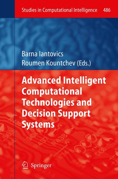 bokomslag Advanced Intelligent Computational Technologies and Decision Support Systems