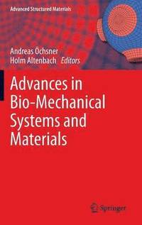 bokomslag Advances in Bio-Mechanical Systems and Materials
