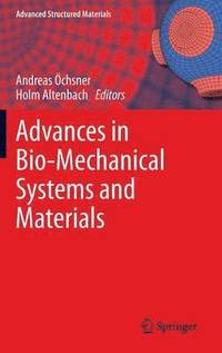 bokomslag Advances in Bio-Mechanical Systems and Materials