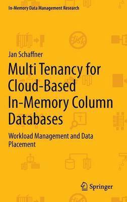 Multi Tenancy for Cloud-Based In-Memory Column Databases
