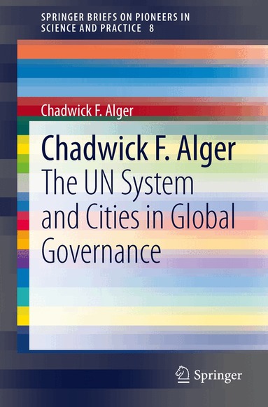 Chadwick F. Alger - UN System and Cities in Global Governance, Häftad