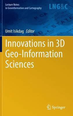Innovations in 3D Geo-Information Sciences 1