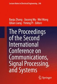 bokomslag The Proceedings of the Second International Conference on Communications, Signal Processing, and Systems