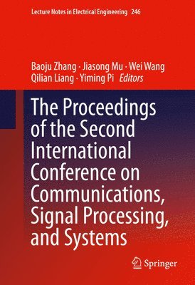 bokomslag The Proceedings of the Second International Conference on Communications, Signal Processing, and Systems