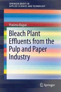 bokomslag Bleach Plant Effluents from the Pulp and Paper Industry