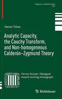 bokomslag Analytic Capacity, the Cauchy Transform, and Non-homogeneous Calderón-Zygmund Theory