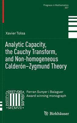Analytic Capacity, the Cauchy Transform, and Non-homogeneous Calderon-Zygmund Theory 1