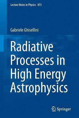 bokomslag Radiative Processes in High Energy Astrophysics