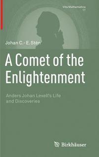 bokomslag A Comet of the Enlightenment: Anders Johan Lexell's Life and Discoveries