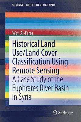 bokomslag Historical Land Use/Land Cover Classification Using Remote Sensing