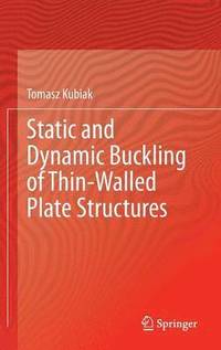 bokomslag Static and Dynamic Buckling of Thin-Walled Plate Structures