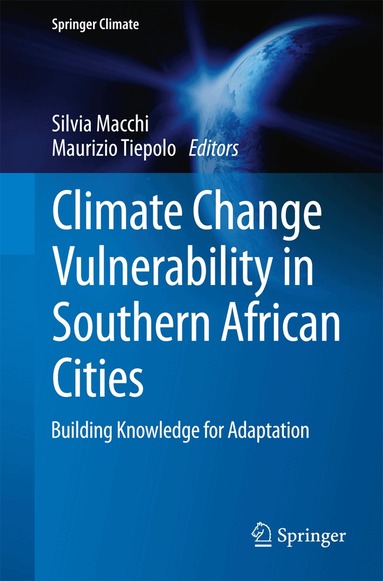 Silvia Macchi, Maurizio Tiepolo - Climate Change Vulnerability in Southern African Cities, Häftad