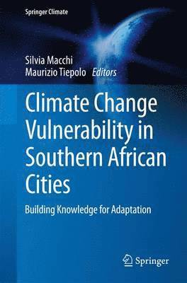 Climate Change Vulnerability in Southern African Cities 1