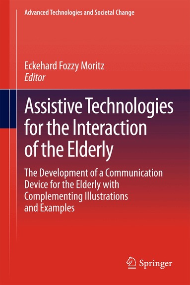 Eckehard Fozzy Moritz - Assistive Technologies for the Interaction of the Elderly, Inbunden