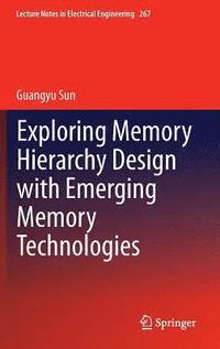 bokomslag Exploring Memory Hierarchy Design with Emerging Memory Technologies