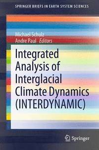 bokomslag Integrated Analysis of Interglacial Climate Dynamics (INTERDYNAMIC)